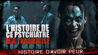 Lhistoire de ce psychiatre ma traumatisé Creepypasta FR  Histoire dhorreur [upl. by Cai]