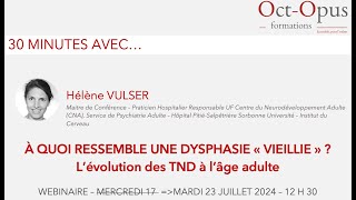 A quoi ressemble une dysphasie « vieillie »  L’évolution des TND à l’âge adulte [upl. by Ajit]