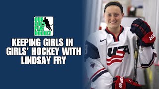 Our Girls Play Hockey  Keeping Girls In Girls Hockey with Lindsay Fry [upl. by Reimer]