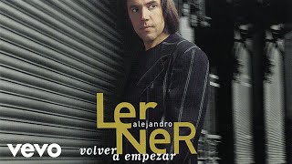 Alejandro Lerner  Volver A Empezar [upl. by Enerak276]