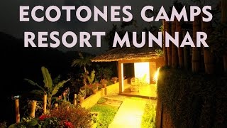 ECOTONES CAMPS RESORT MUNNAR RESORT REVIEW [upl. by Gnus352]