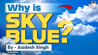 Why the Sky is blue  Scattering of light  Science Behind the Blue Sky  UPSC General Science [upl. by Ilac242]