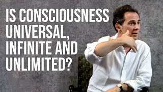 How Do I Know Consciousness is Universal Infinite and Unlimited [upl. by Aibat]