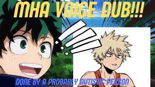 MHA MY HERO ACADEMIA DUB DONE BY A MENTALLY ILL HUMAN BEING [upl. by Cormac]