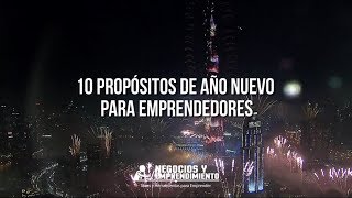 10 Propósitos de Año Nuevo para Emprendedores [upl. by Ylrbmik957]