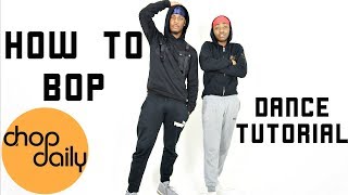 How To Bop quotSwarmz amp Tion Wayne Editionquot Dance Tutorial  Chop Daily [upl. by Wallis]