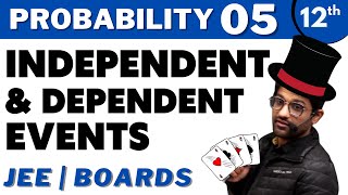 Probability 05  Independent amp Dependent Events  CLASS 12  JEE  Bhannat Maths [upl. by Pears]