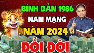 Tử Vi Tuổi Bính Dần 1986 nam mạng năm 2024 Hốt Trọn Lộc Trời Đổi Vận Giàu Có Nhất Vùng [upl. by Nniw504]