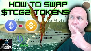 HOW TO SWAP TCG2 TOKENS  ETH  BNB [upl. by Sumner]