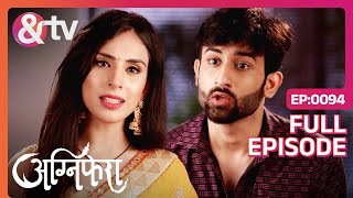 Shekhar करना चाहता है Srishti को हासिल  Agnifera  Full Ep 94  andtvchannel [upl. by Ariem]