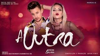 Adson e Alana  A OUTRA  Audio Oficial [upl. by Abie582]