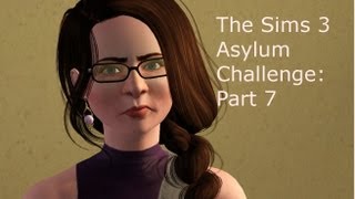 Lets Play The Sims 3 Asylum Challenge Part 7 quotA Little Human Connectionquot [upl. by Horbal978]