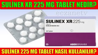 Sulinex XR 225 Mg Nedir Sulinex XR 225 Mg Tabletin Yan Etkisi Nedir Sulinex Tablet Nasıl Kullanılır [upl. by Jahdol]