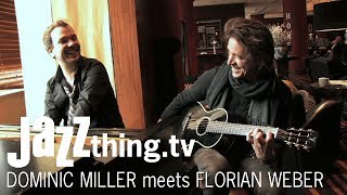 Dominic Miller feat Florian Weber  Tisane  JAZZthingtv exclusive  2014 [upl. by Creight500]