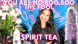 🔮You are no boo boo the fool  spirit tea  timeless reading [upl. by Kolk]