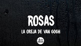 Rosas — La Oreja De Van Gogh Letra [upl. by Naesyar89]