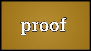 Proof Meaning [upl. by Chancey293]