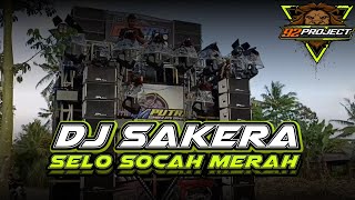 DJ SAKERA SELO SOCAH MERAH JINGLE JM PUTRA AUDIO DAMPIT [upl. by Ahsimal760]