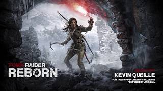 TOMB RAIDER REBORN  Soundtrack by Kevin Queille [upl. by Katzman484]