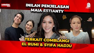 TERNYATA MAIA ESTIANTY YANG COMBLANGI EL RUMI DENGAN SYIFA HADJU [upl. by Vivie]