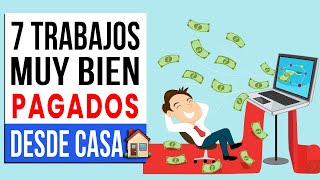 7 Trabajos Bien Pagados que Puedes Hacer desde Casa en 2023 [upl. by Yllet4]