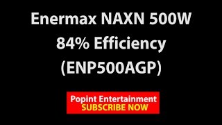 Enermax NAXN 500W 84 Efficiency ENP500AGP [upl. by Platon]