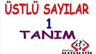 Matematik Üstlü Sayılar Konu Anlatımı 1 Tanım [upl. by Adnih]