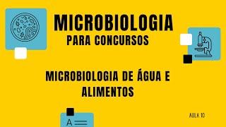 Aula 10  Microbiologia de água e dos alimentos [upl. by Asiruam]