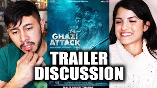 THE GHAZI ATTACK  Trailer Discussion by Jaby and Kiana [upl. by Shererd673]