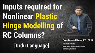 What are the inputs required for Nonlinear Plastic Hinge Modelling of RC Columns [upl. by Sandie]