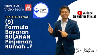 9Tips Hartanah quotFormula Kiraan Bayaran bulanan Pinjaman Perumahanquot [upl. by Tuddor729]