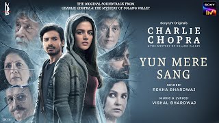 Yun Mere Sang  Rekha Bhardwaj  Vishal Bhardwaj  Charlie Chopra amp The Mystery Of Solang Valley [upl. by Metsky643]