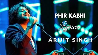 Phir Kabhi Lyrics Arijit Singh  Amaal Mallik  Manoj Muntashir [upl. by Rozanna752]