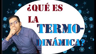 TERMODINÁMICA ¿Qué es la TERMODINÁMICA🧪📚🚀 [upl. by Adyl]