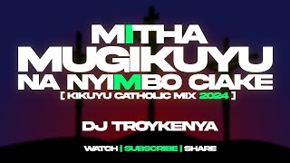 🟢BEST KIKUYU CATHOLIC MIX 2024  DJ TROY KENYA [upl. by Etheline222]