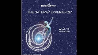 The Gateway Experience Wave 7 Voyager [upl. by Rapsac]