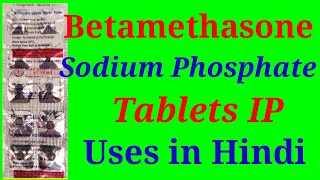 Betamethasone Sodium Phosphate Tablets IP Uses in Hindi [upl. by Ardnasella131]