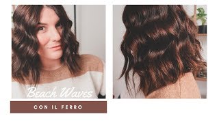 Come fare le ONDE con il FERRO Beach Waves morbide  Federica Effe [upl. by Ecissej379]