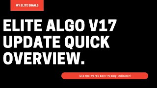 ELITE ALGO VERSION 17 UPDATE and NEW FEATURES [upl. by Anitsugua]