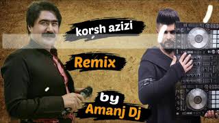 korsh azizi 2022 remix by Amanj Dj full Halparki shmshall [upl. by Anivahs]