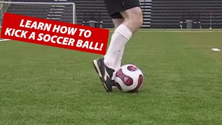 How To Kick A Soccer Ball [upl. by Ailimat]