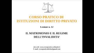 12 IL MATRIMONIO E IL REGIME DELLINVALIDITA [upl. by Gulgee]