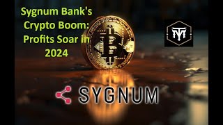 Sygnum Banks Crypto Boom Profits Soar in 2024 [upl. by Airetas]