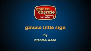 brenton wood  gimme little sign karaoke [upl. by Lyns262]