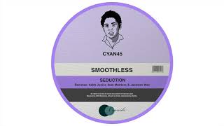 Smoothless  Seduction Sebb Junior Remix [upl. by Artiek]