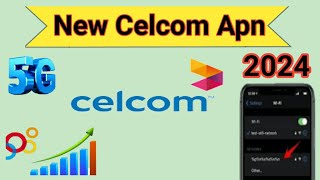 New Celcom 5G Apn settings 2024 increase internet speed fast Apn [upl. by Emrich657]