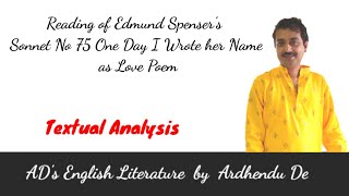 Reading of Edmund Spensers Sonnet No 75 One Day I Wrote her Name as Love Poem ADsEnglishLiterature [upl. by Yelbmik]