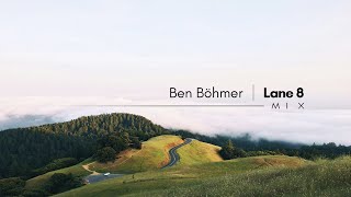 Ben Böhmer  Lane 8  Mix Pt3 [upl. by Wivestad]