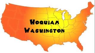 How to Say or Pronounce USA Cities — Hoquiam Washington [upl. by Fugazy]