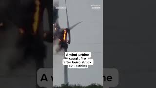 A Wind Turbine Caught Fire After Being Struck By Lightning [upl. by Heurlin]